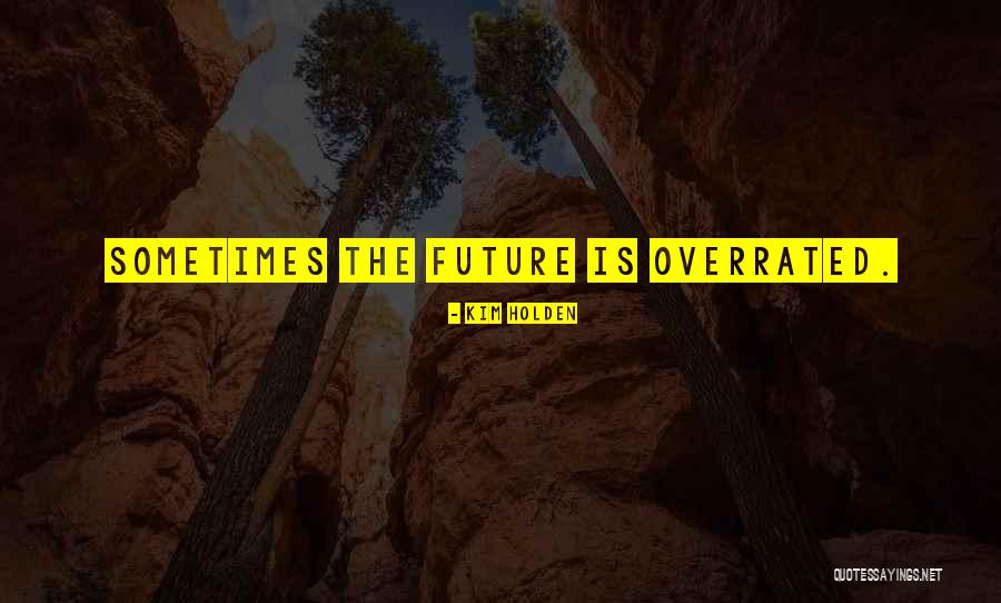 Leppert Group Quotes By Kim Holden Leppert Group Quotes By Kim Holden