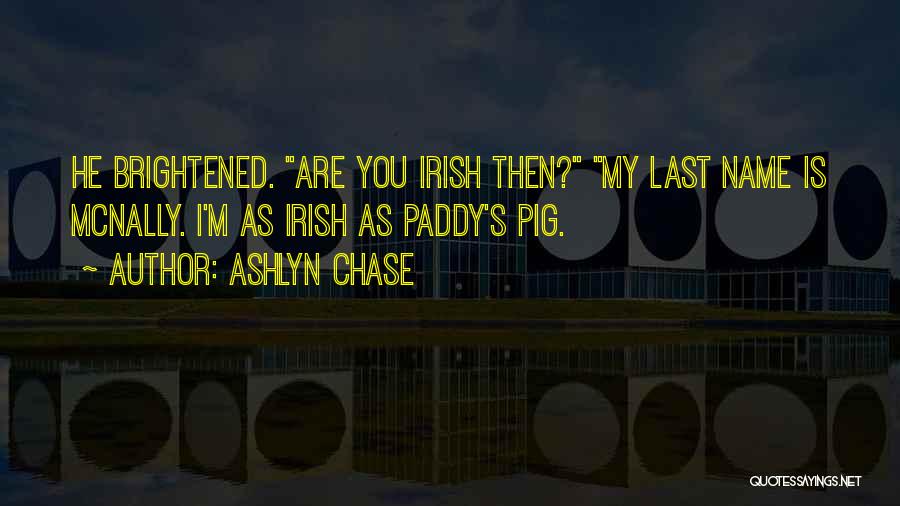 Leprechauns Quotes By Ashlyn Chase
