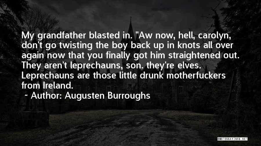 Leprechauns Quotes By Augusten Burroughs