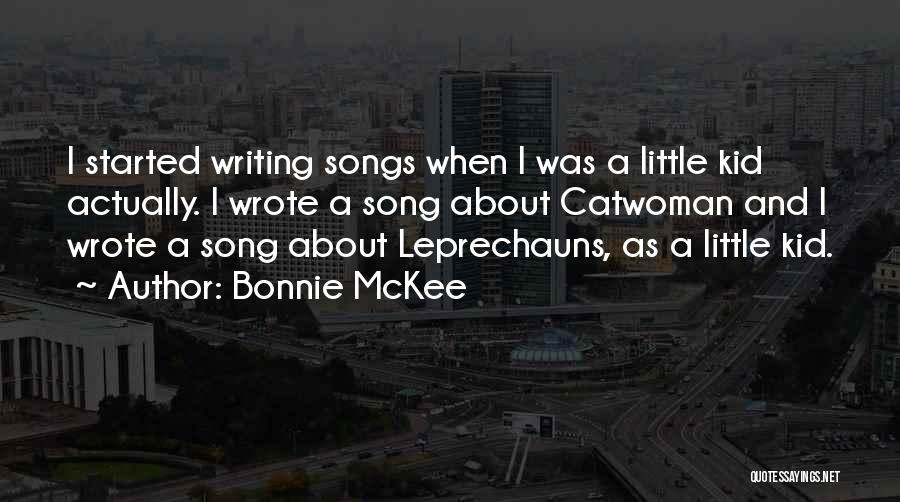 Leprechauns Quotes By Bonnie McKee