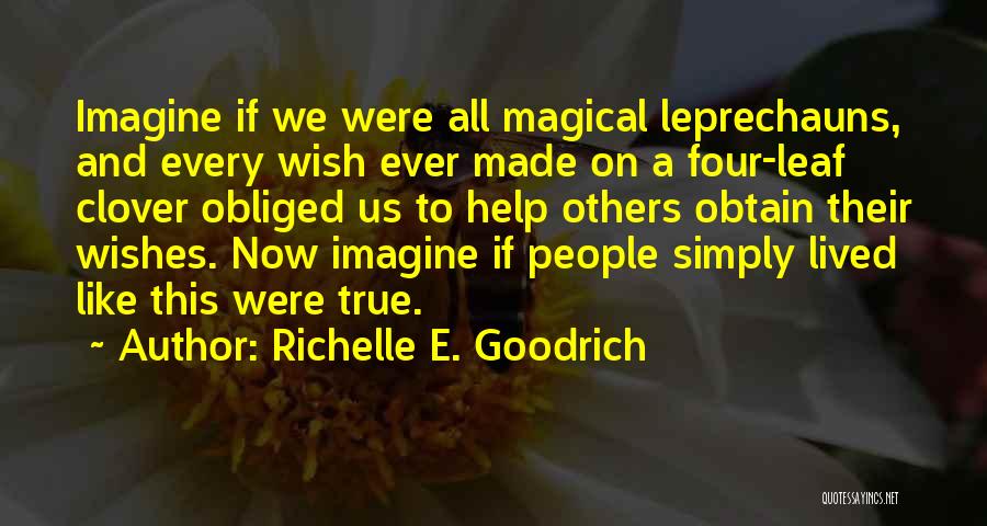 Leprechauns Quotes By Richelle E. Goodrich