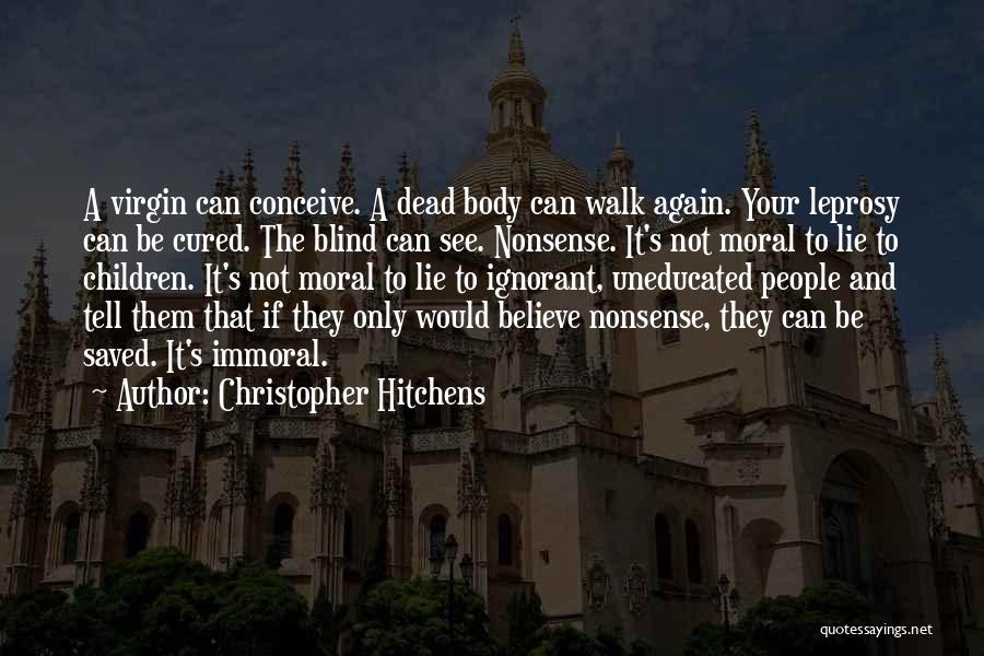 Leprosy Quotes By Christopher Hitchens