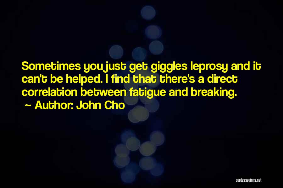 Leprosy Quotes By John Cho