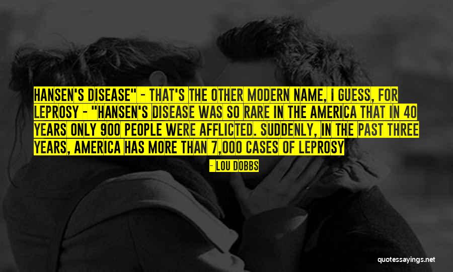 Leprosy Quotes By Lou Dobbs Leprosy Quotes By Lou Dobbs