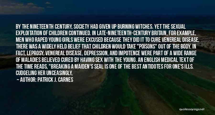 Leprosy Quotes By Patrick J. Carnes
