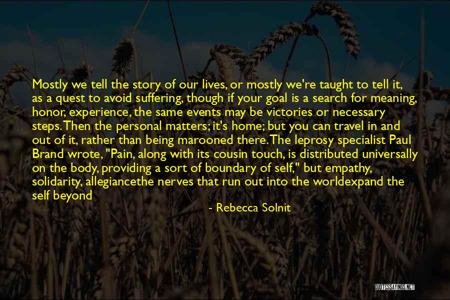 Leprosy Quotes By Rebecca Solnit Leprosy Quotes By Rebecca Solnit