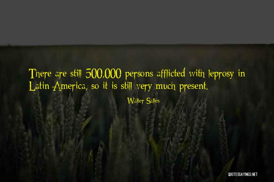 Leprosy Quotes By Walter Salles Leprosy Quotes By Walter Salles
