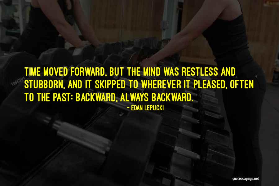 Lepucki Quotes By Edan Lepucki Lepucki Quotes By Edan Lepucki