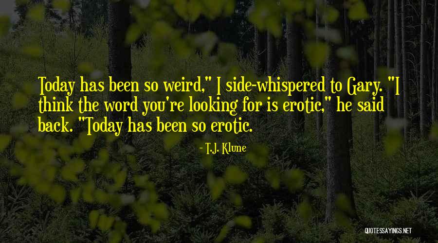 Lequel Auquel Quotes By T.J. Klune Lequel Auquel Quotes By T.J. Klune