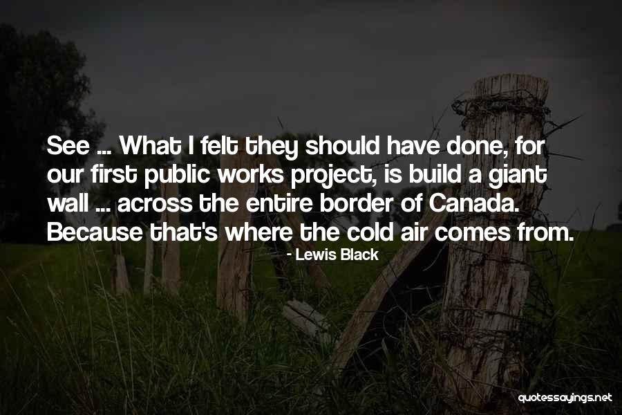 Lerebours Et Secretan Quotes By Lewis Black Lerebours Et Secretan Quotes By Lewis Black