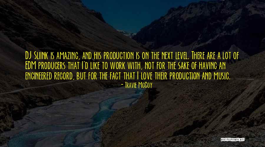 Leroe Corporate Quotes By Travie McCoy Leroe Corporate Quotes By Travie McCoy