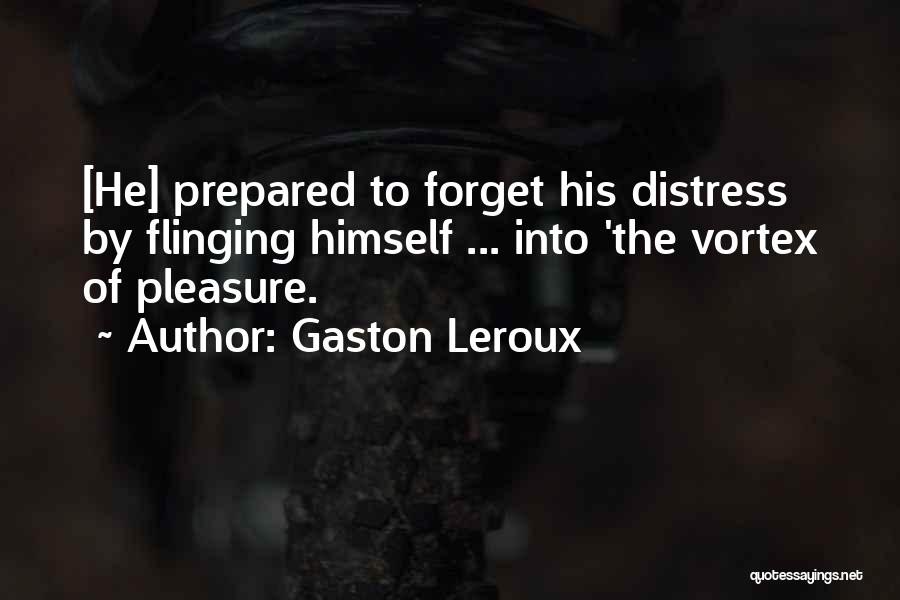 Leroux Quotes By Gaston Leroux