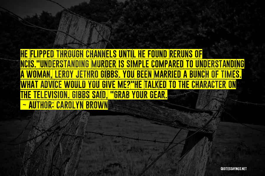 Leroy Brown Quotes By Carolyn Brown