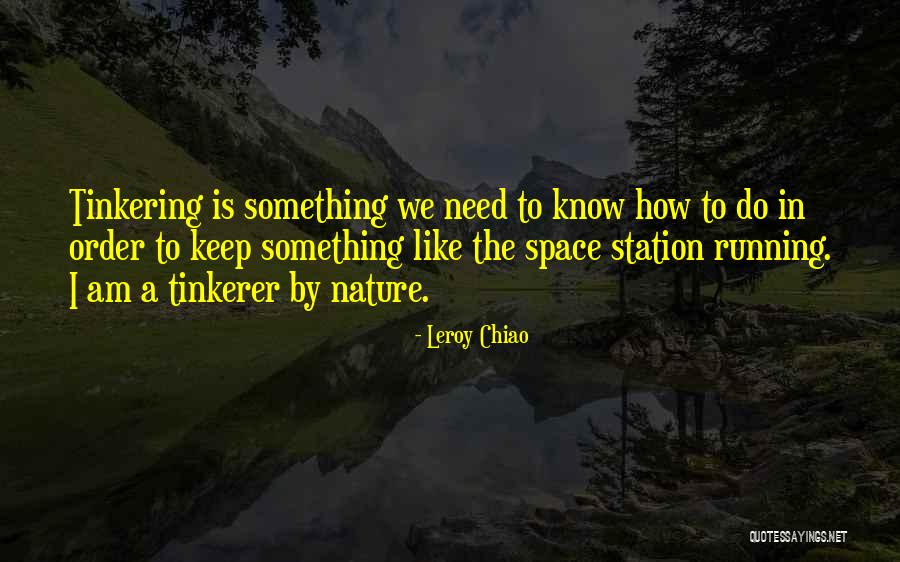 Leroy Chiao Quotes 1225293