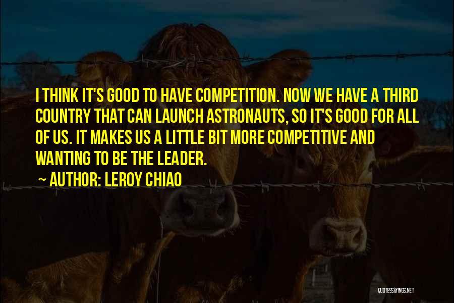 Leroy Chiao Quotes 1614541