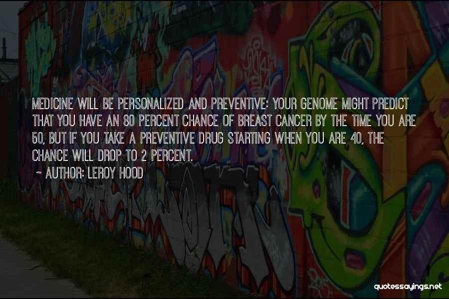 Leroy Hood Quotes 1396516