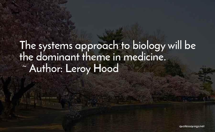 Leroy Hood Quotes 563348