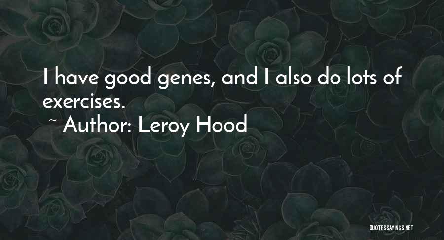 Leroy Hood Quotes 810560