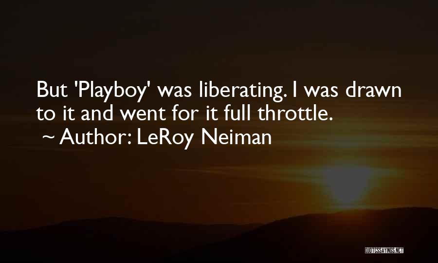 LeRoy Neiman Quotes 1421530