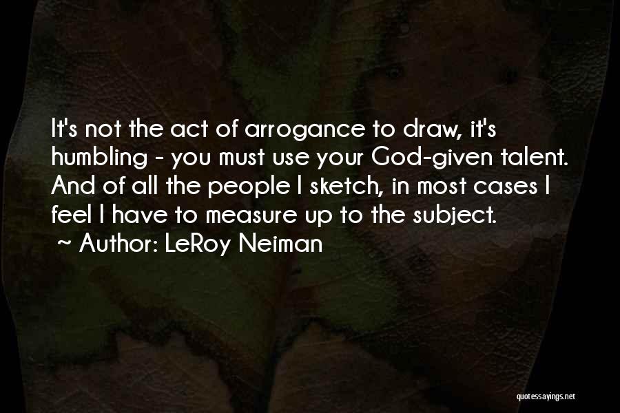 LeRoy Neiman Quotes 1584400