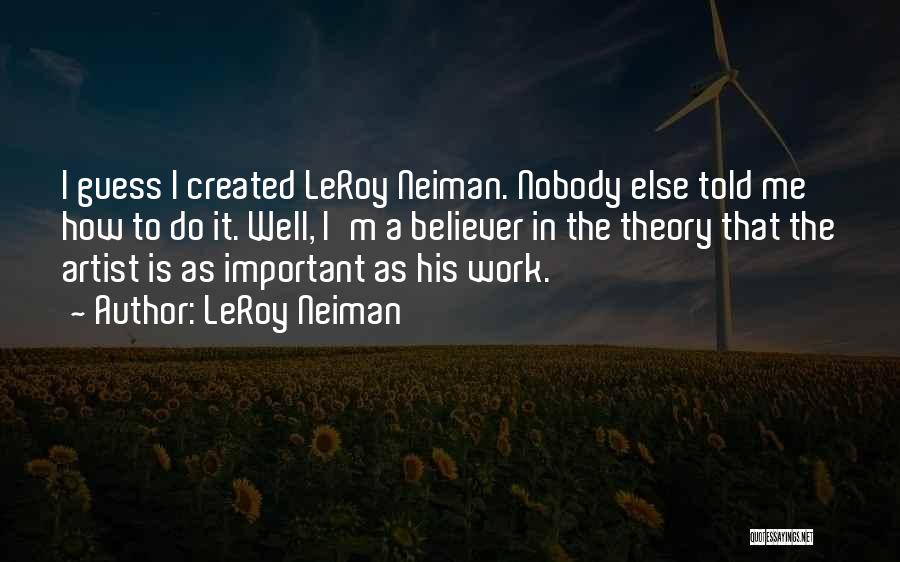 LeRoy Neiman Quotes 1955172