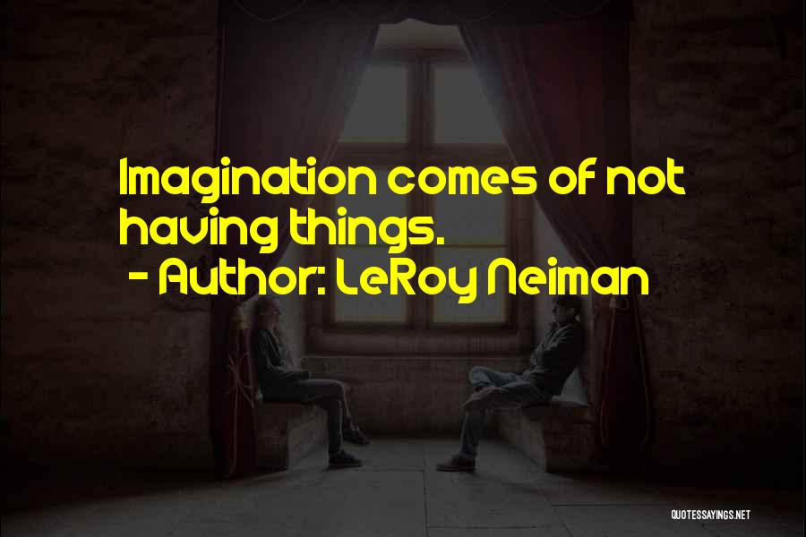 LeRoy Neiman Quotes 418941