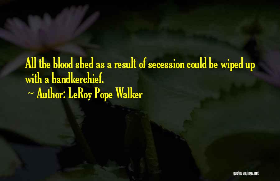 LeRoy Pope Walker Quotes 145567