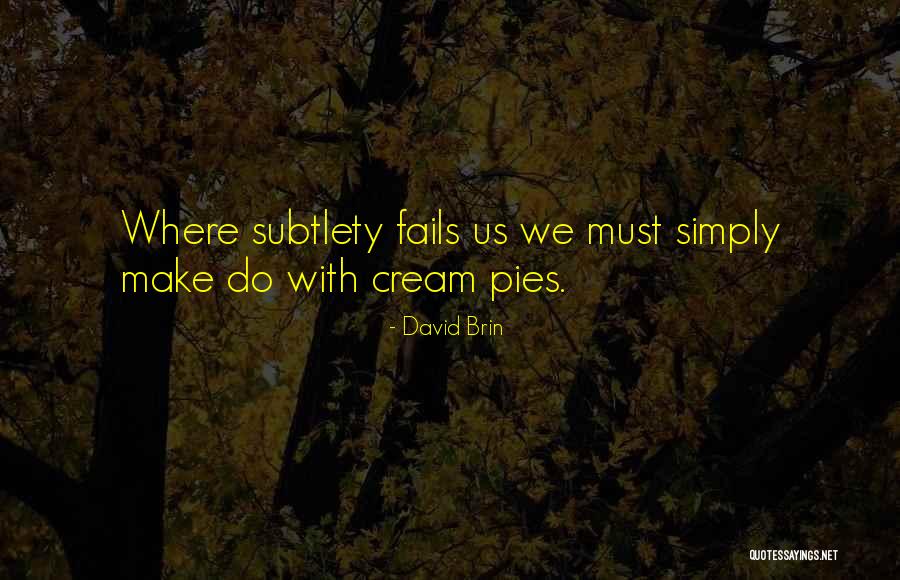 Leroys Boardshops Quotes By David Brin Leroys Boardshops Quotes By David Brin