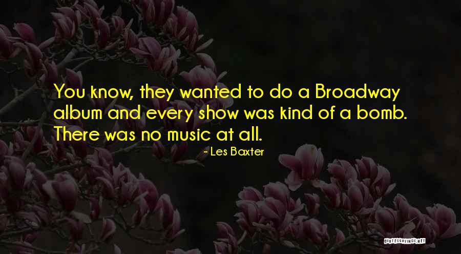 Les Baxter Quotes 260658