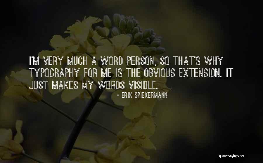 Les Beaux De Provence Quotes By Erik Spiekermann Les Beaux De Provence Quotes By Erik Spiekermann