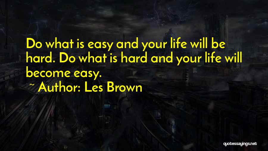 Les Brown Quotes 1517608