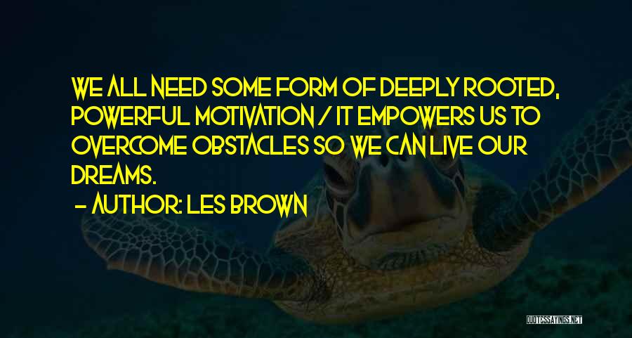 Les Brown Quotes 764232