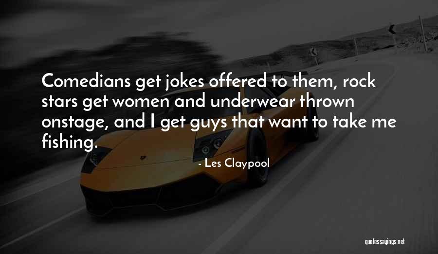 Les Claypool Quotes 1165864 Les Claypool Quotes 1165864