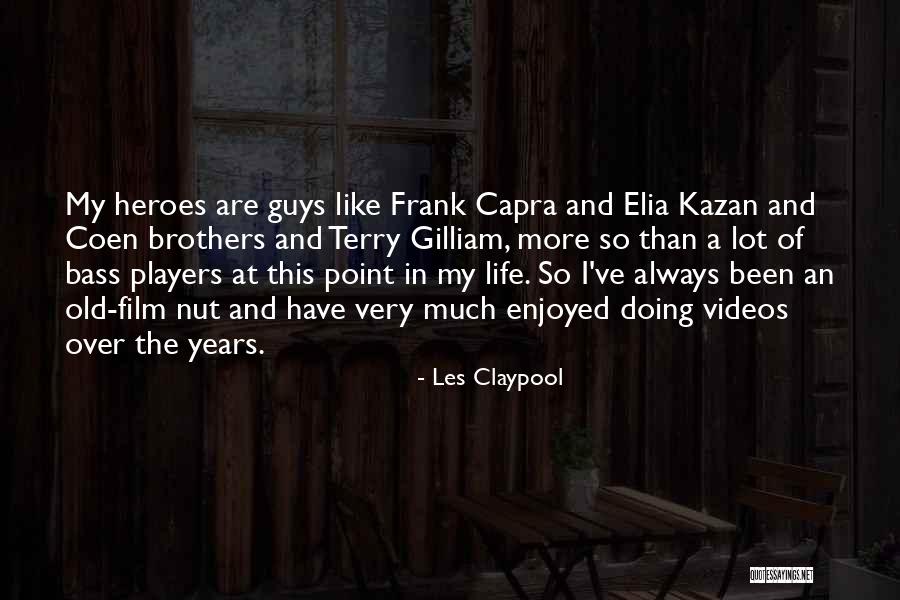 Les Claypool Quotes 1416892 Les Claypool Quotes 1416892