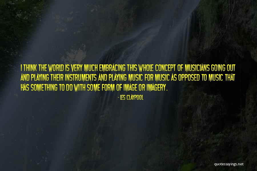 Les Claypool Quotes 1554729 Les Claypool Quotes 1554729