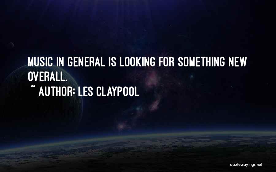 Les Claypool Quotes 2073694