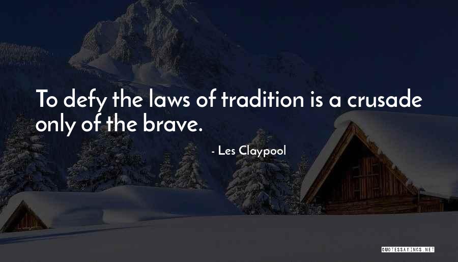 Les Claypool Quotes 2128036 Les Claypool Quotes 2128036