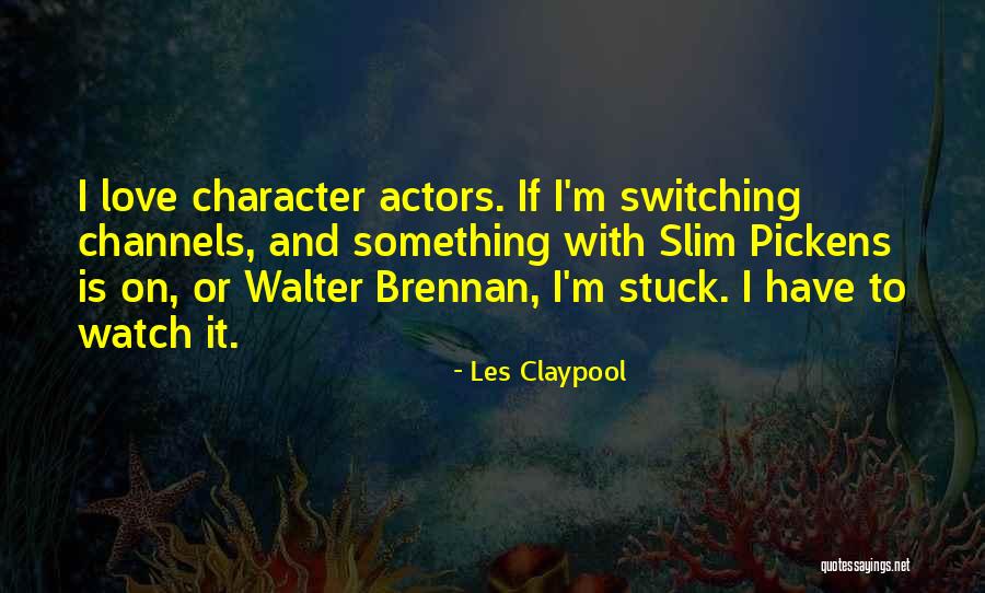 Les Claypool Quotes 504917