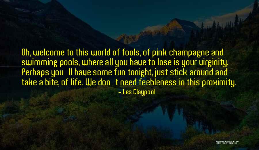 Les Claypool Quotes 657529 Les Claypool Quotes 657529