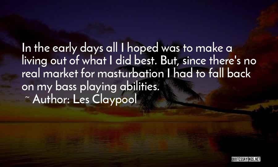 Les Claypool Quotes 674398