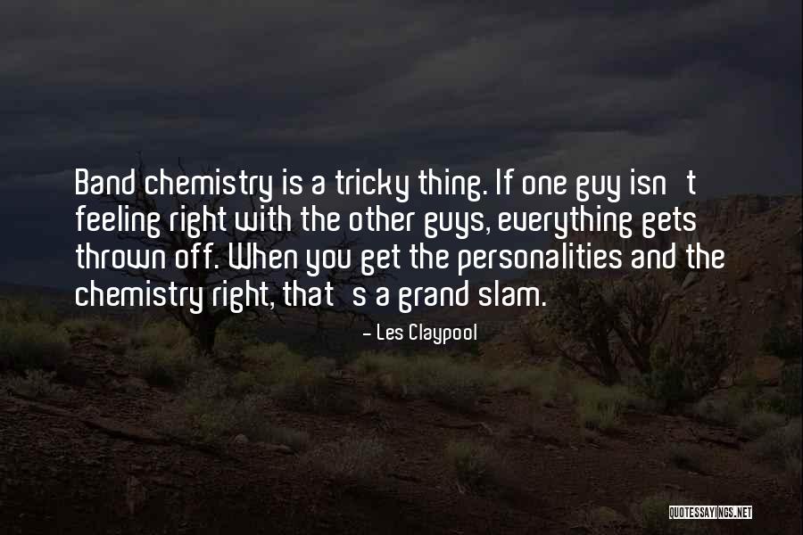 Les Claypool Quotes 899390 Les Claypool Quotes 899390