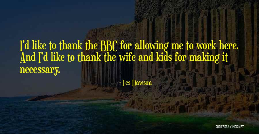 Les Dawson Quotes 810248