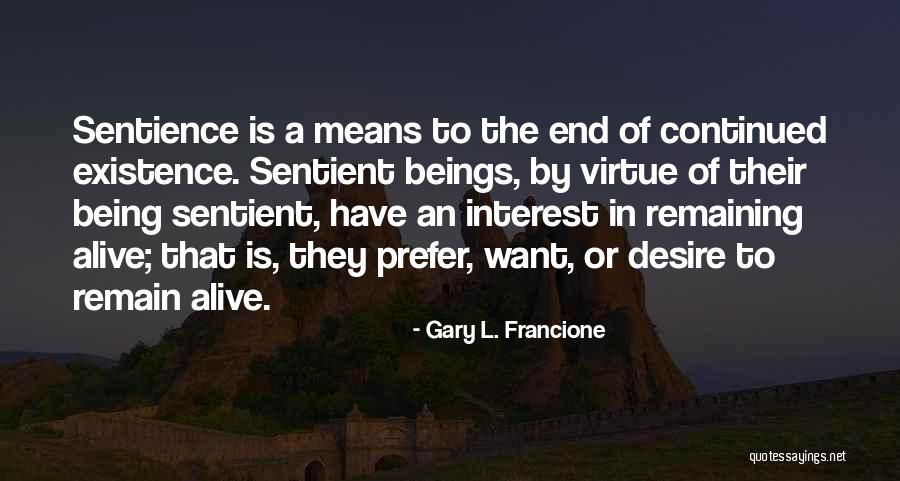 Les Feldick Quotes By Gary L. Francione Les Feldick Quotes By Gary L. Francione