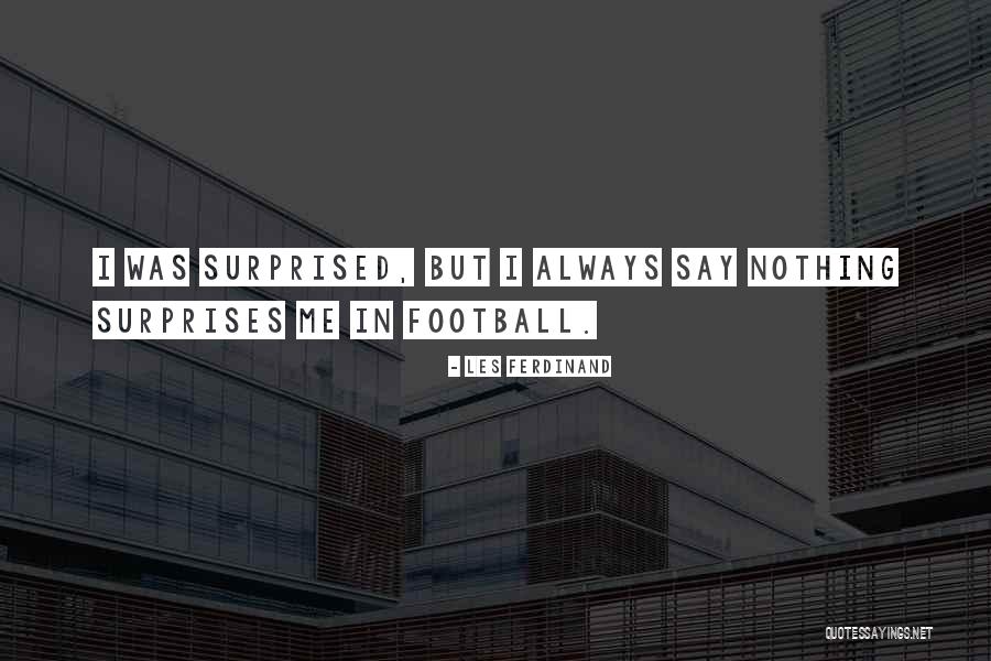 Les Ferdinand Quotes 2061614