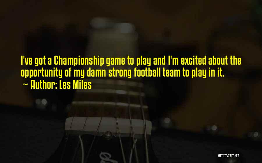 Les Miles Quotes 1173421