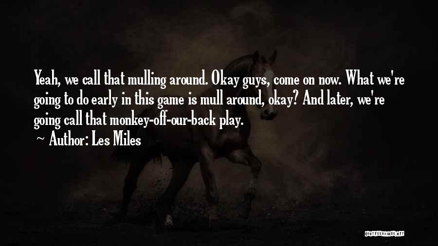 Les Miles Quotes 1645882