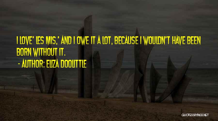 Les Mis Love Quotes By Eliza Doolittle