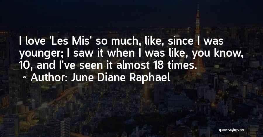 Les Mis Love Quotes By June Diane Raphael