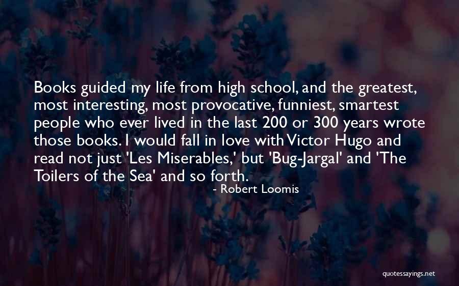 Les Miserables Love Quotes By Robert Loomis Les Miserables Love Quotes By Robert Loomis