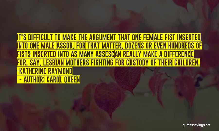 Lesbian Mothers Quotes By Carol Queen